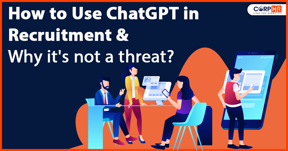 <strong>How to Use ChatGPT in Recruitment & Why it’s not a Threat?</strong>